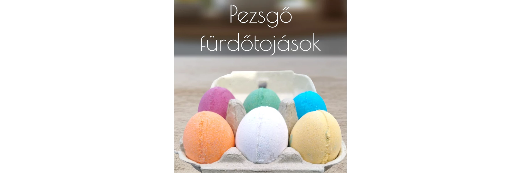 Pezsgő fürdőtojások 